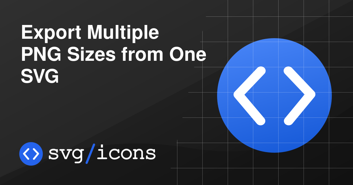 Export Multiple PNG Sizes from One SVG - Svg/icons