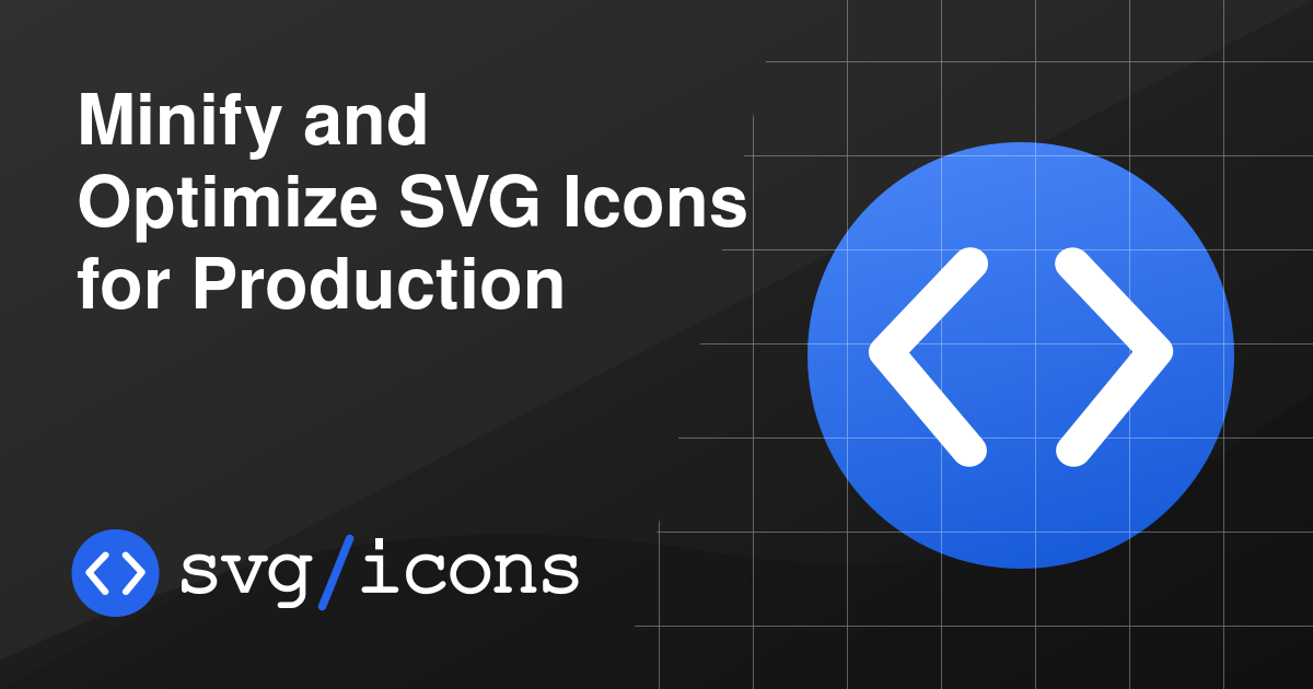 Minify and Optimize SVG Icons for Production - Svg/icons