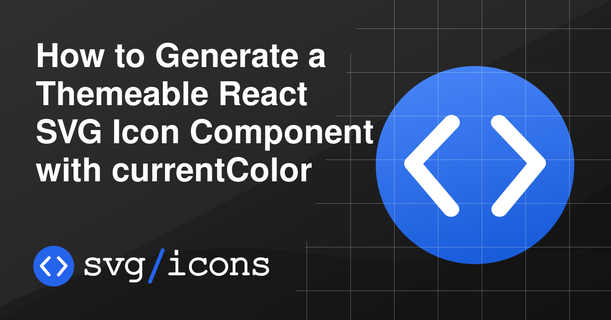 How to Generate a Themeable React SVG Icon Component with currentColor ...